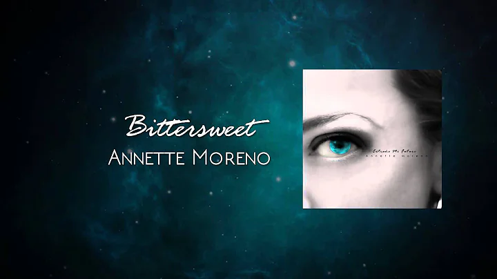 Bittersweet - Annette Moreno (Official Audio)