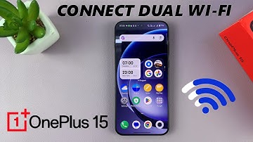 OnePlus 15: How To Connect Two Wi-Fi Networks At The Same Time