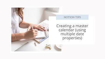 Creating a Notion master calendar (with multiple date properties)