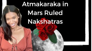 Atmakaraka in Mars Ruled Nakshatras | Mrigashira, Chitra, Dhanishtha