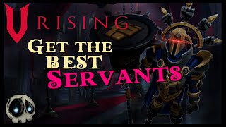 V Rising  SERVANT GUIDE  Patch 1.0  BEST MINIONS for PvP and GATHERING LOOT.