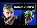 Doom Metal Amps - Volume Power and Headroom