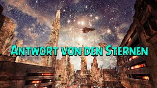 Antwort von den Sternen | Sci-Fi Hörspiel