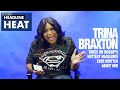 ​Trina Braxton Talks About Dad&#39;s Mistress, Splitting With Her Sisters and More...| Headline Heat