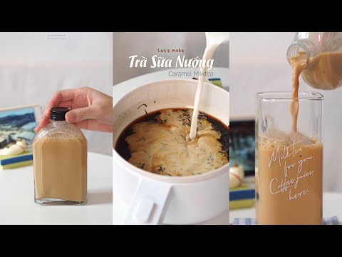 Video Cách Nấu Trà Sữa Tại Nhà l Cách Pha Trà Sữa Nướng l... - youtube