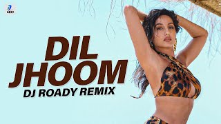Dil Jhoom (Remix) | DJ Roady | CRAKK | Vidyut Jammwal | Nora Fatehi | Vishal Mishra | Shreya Ghoshal