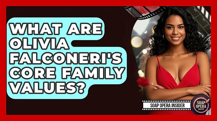 What Are Olivia Falconeri's Core Family Values? - Soap Opera Insider