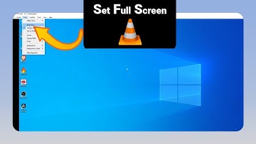 How to Set Full Screen on VLC Media Player [NEW]