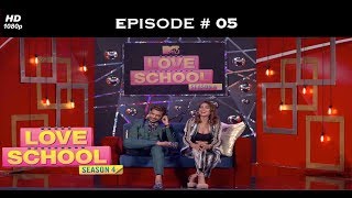 Love School 4 - Full Episode 5 - Gunjan-Sahil throw a googly!