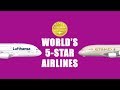 These Are the World's Only Five-Star Airlines I Skytrax Awards 2018