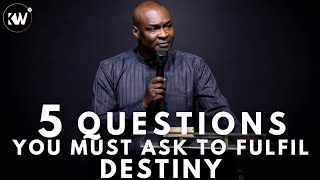 5 QUESTIONS YOU MUST ASK YOURSELF IF YOU WANT TO LIVE A FULFILLED LIFE - Apostle Joshua Selman