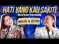 ROSSA X NAGITA - HATI YANG KAU SAKITI Korean Version #RANSMUSIC