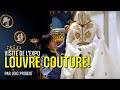 LOUVRE COUTURE THE ULTIMATE FASHION EXHIBITION EXPLAINED BY THE DESIGNERS By Loïc Prigent LOUVRE COUTURE THE ULTIMATE FASHION EXHIBITION EXPLAINED BY THE DESIGNERS By Loïc Prigent