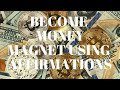 BECOME MONEY MAGNET USING AFFIRMATIONS - Binaural Beats