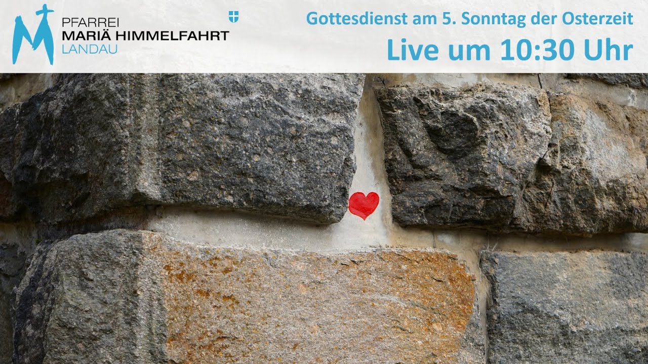 Gottesdienst am 5. Sonntag der Osterzeit - YouTube