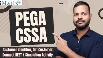 Customer Identifier, Get Customer, Connect REST & Simulation Activity PEGA CSSA | PEGA CSSA | iMatix