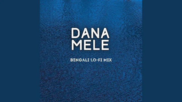 Dana Mele Chole Gele (Lo-fi)