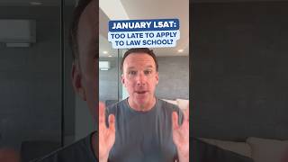 Is the January LSAT too late to apply to law school | Law School Admissions Advice