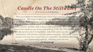 JT Woodruff - Candle On The Stillwater