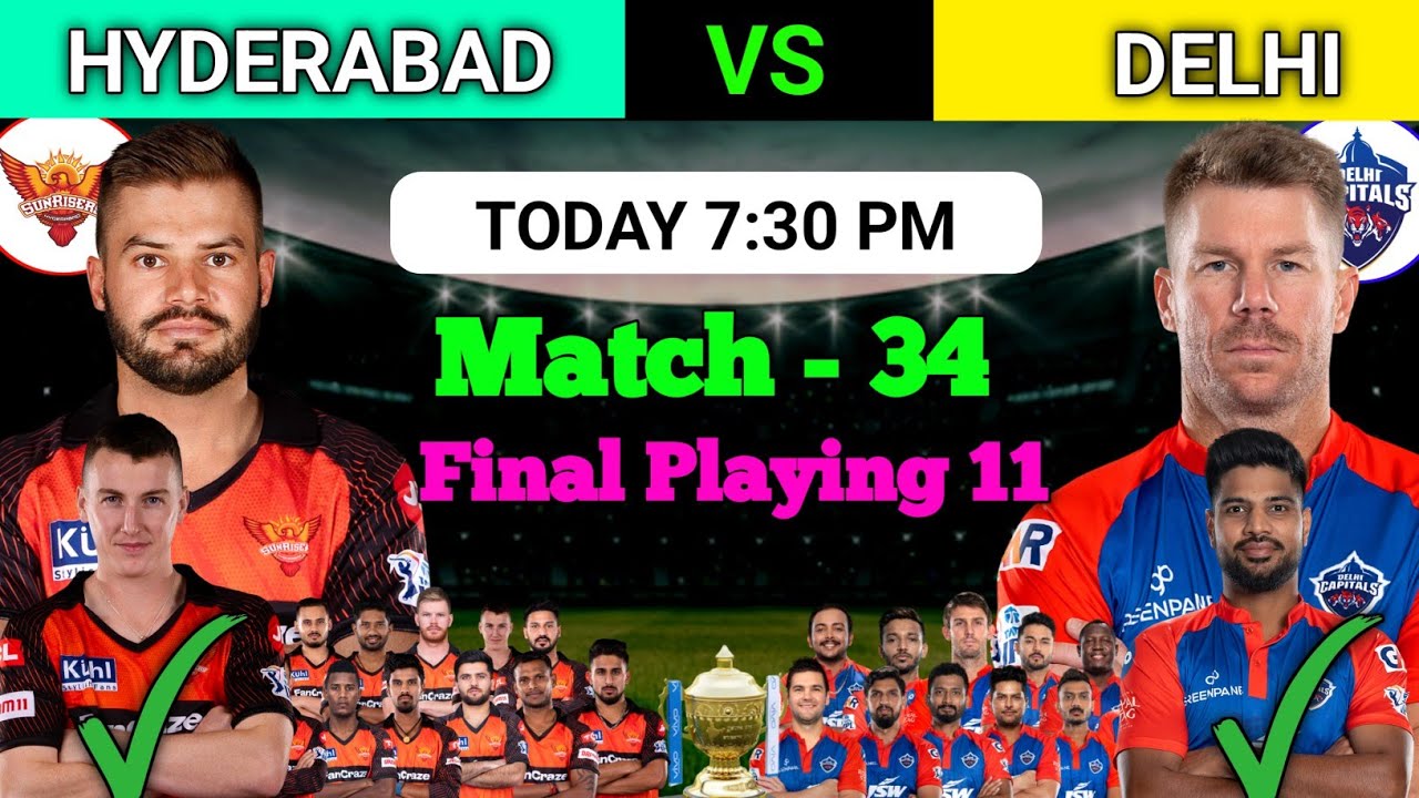IPL 2023 | Sunrisers Hyderabad vs Delhi Capitals Playing 11 2023 | SRH vs DC Playing 11 2023