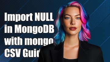 Importing NULL Values in MongoDB with mongoimport: A CSV Guide