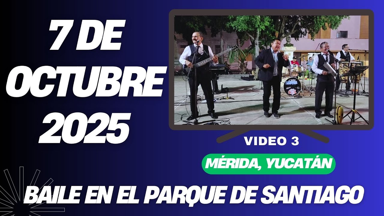 7 de octubre 2025 | Baile en el Parque de Santiago en Mérida, Yucatán. Video 3.