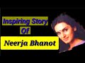 Biography of Neerja Bhanot in telugu | story of neerja in telugu| biography of neerja in telugu