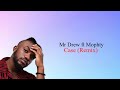 Mr drew  case remix ft mophty lyrics