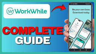 How to Use WorkWhile App (Full Guide) 2026!