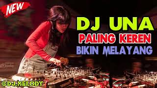 Dj una melody paling keren bikin melayang