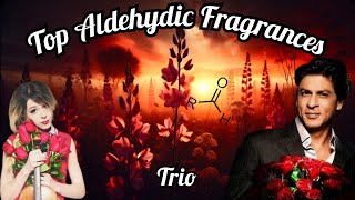 Top Aldehydic Fragrances - Trio