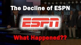 The Decline of ESPN...What Happened?