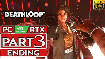 DEATHLOOP ENDING/BOSS Gameplay Walkthrough Part 3 [1080p HD 60FPS PC RTX]  No Commentary (FULL GAME)