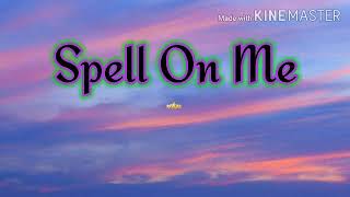 Spell On Me (Lyrics) - Shab