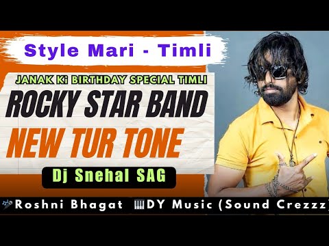 Rocky Star New Tur Tone  Style Mari Timli Song Roshni Bhagat Dy Music Dj Snehal SAG SoundCrezz