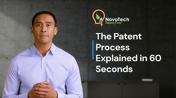 The Patent Process Explained in 60 Seconds