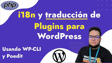 Haz tu primer plugin de WordPress: internacionalización, WP-CLI, Gettext y Buenas Prácticas