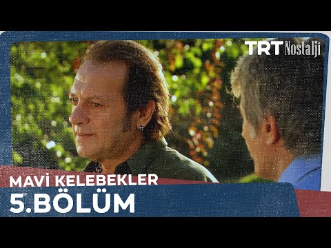 Mavi Kelebekler 5.Bölüm @NostaljiTRT