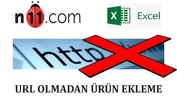 n11.com ürün ekleme resim linki olmadan excel