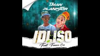 Idliso by Tman planistor ft Frans CEO 