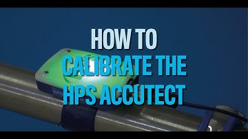 How to Calibrate the HPS AccuTect Pig Detector