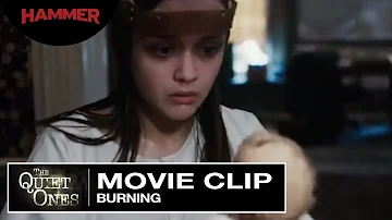 The Quiet Ones - Clip #3 "Burning"