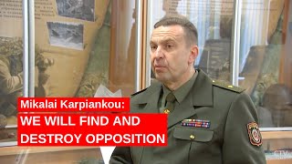 Mikalai Karpiankou is ready to “clean up” the “bloodthirsty opposition”