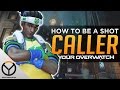 Overwatch: How to be an EFFECTIVE Shotcaller