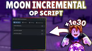 *NEW* Moon Incremental OP Script (PASTEBIN) 2026