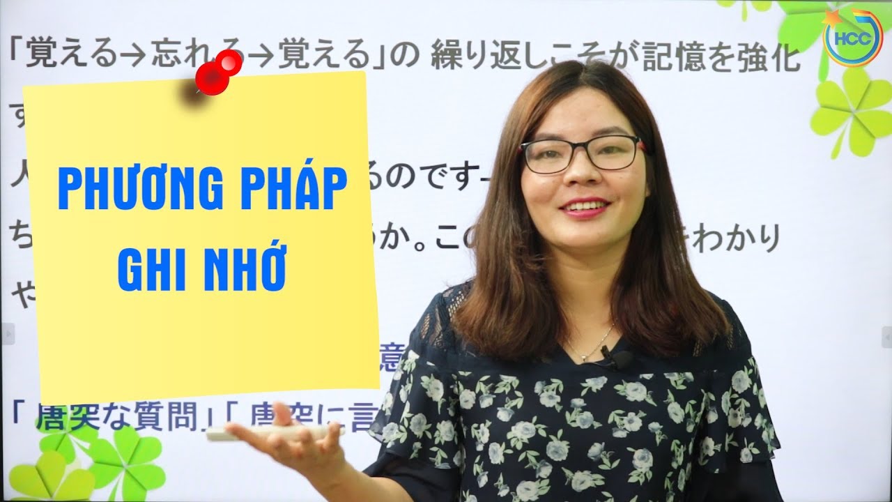 Phương pháp học tiếng nhật hiệu quả | PHƯƠNG PHÁP GHI NHỚ TIẾNG NHẬT HIỆU QUẢ LÀ GÌ???