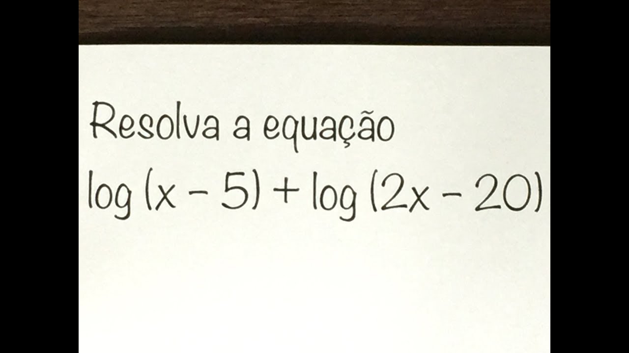 Resolva A Equacao Logaritmica Log X 3 5x 1 1