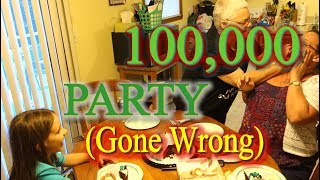 100,000 PARTY (Gone Wrong)