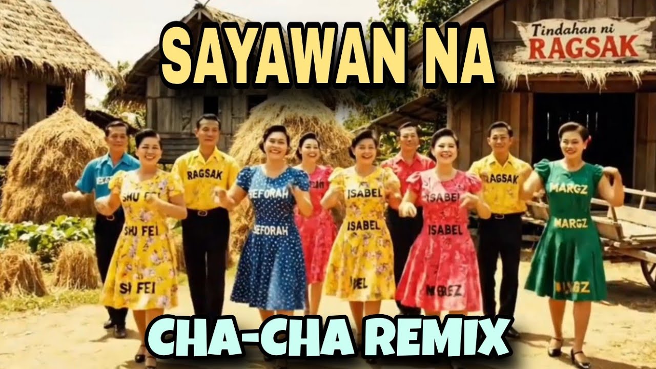 🕺🏼🌟 SAYAWIN NATIN ANG #1 CHA-CHA DANCE REMIX🌟💃🏽