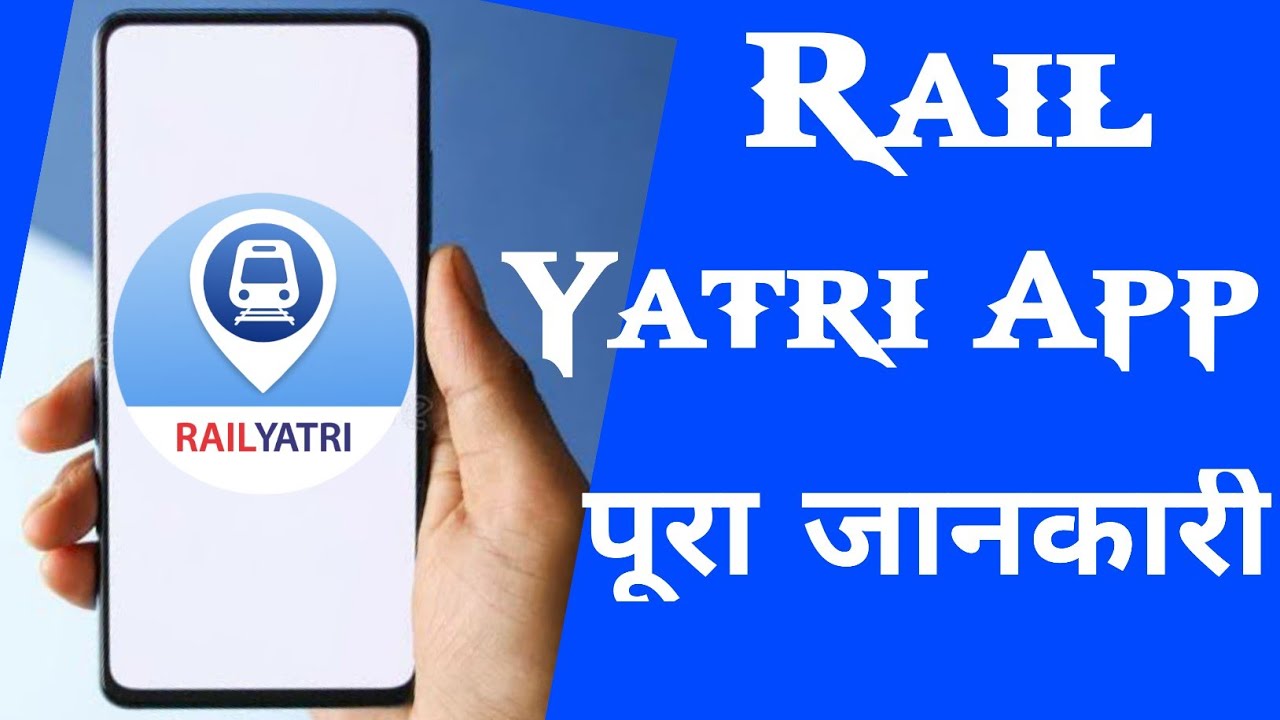 How to Use Rail Yatri App Rail Yatri App Ka Pura Jankari YouTube